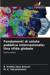 Produktbild: Fondamenti di salute pubblica internazionale: Una sfida globale