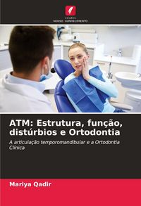 Produktbild: ATM: Estrutura, fun&ccedil;&atilde;o, dist&uacute;rbios e Ortodontia