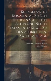 Produktbild: Kurzgefasster Kommentar zu den heiligen Schriften Alten und Neuen Testamentes sowie zu den Apokryphen, Zweite Auflage