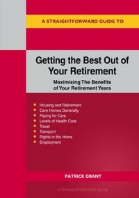 Produktbild: A Straightforward Guide to Getting the Best Out of Your Retirement: Revised 2023 Edition