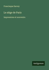 Produktbild: Le si&egrave;ge de Paris
