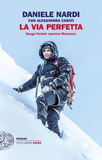 Produktbild: La via perfetta. Nanga Parbat: sperone Mummery