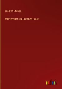 Produktbild: W&ouml;rterbuch zu Goethes Faust