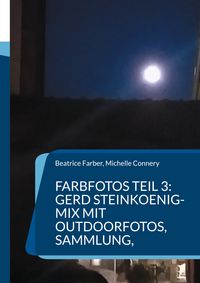 Produktbild: Farbfotos Teil 3: Gerd Steinkoenig-Mix mit Outdoorfotos, Sammlung,