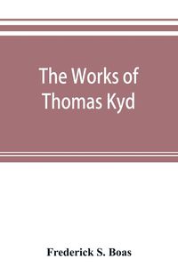Produktbild: The works of Thomas Kyd
