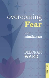 Produktbild: Overcoming Fear with Mindfulness
