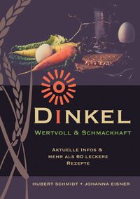Produktbild: Dinkel - wertvoll und schmackhaft