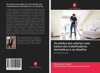 Produktbild: Os efeitos dos sal&aacute;rios mais baixos dos trabalhadores dom&eacute;sticos e os desafios