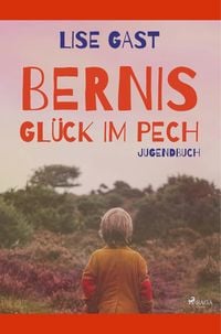 Produktbild: Bernis Gl&uuml;ck im Pech