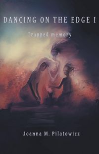Produktbild: Dancing on the edge I - Trapped Memory