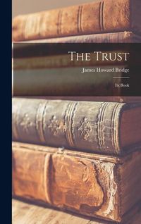 Produktbild: The Trust: Its Book