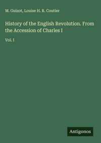 Produktbild: History of the English Revolution. From the Accession of Charles I