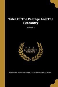 Produktbild: Tales Of The Peerage And The Peasantry; Volume 2