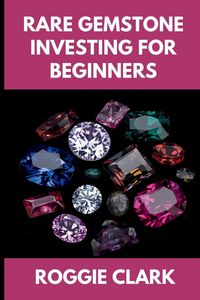 Produktbild: Rare Gemstone Investing For Beginners