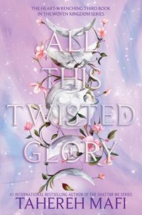 Bild vom Artikel All This Twisted Glory vom Autor Tahereh Mafi