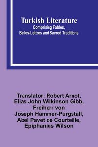 Produktbild: Turkish Literature; Comprising Fables, Belles-lettres, and Sacred Traditions