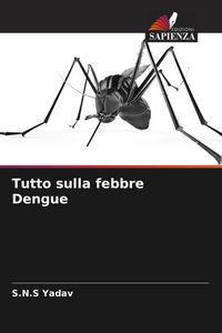 Produktbild: Tutto sulla febbre Dengue