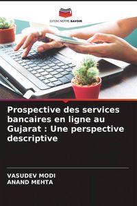 Produktbild: Prospective des services bancaires en ligne au Gujarat : Une perspective descriptive