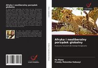 Produktbild: Afryka i neoliberalny porz&iquest;dek globalny