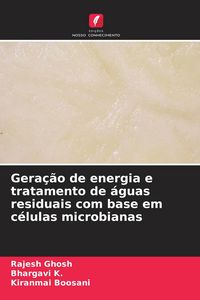 Produktbild: Gera&ccedil;&atilde;o de energia e tratamento de &aacute;guas residuais com base em c&eacute;lulas microbianas