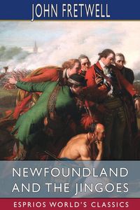 Produktbild: Newfoundland and the Jingoes (Esprios Classics)