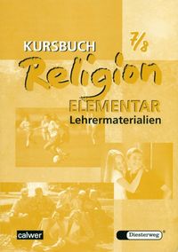 Bild vom Artikel Kursbuch Religion Elementar 7/8. Lehrermaterialien vom Autor Wolfram Eilerts