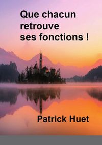 Produktbild: Que chacun retrouve ses fonctions