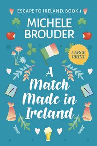 Produktbild: A Match Made in Ireland (Large Print)