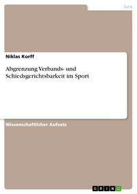 Produktbild: Abgrenzung Verbands- und Schiedsgerichtsbarkeit im Sport