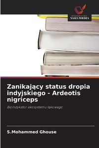 Produktbild: Zanikaj&iquest;cy status dropia indyjskiego - Ardeotis nigriceps