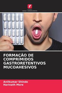 Produktbild: Forma&ccedil;&atilde;o De Comprimidos Gastroretentivos Mucoahesivos