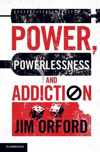 Produktbild: Power, Powerlessness and Addiction
