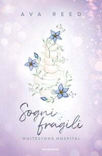Produktbild: Sogni fragili. Whitestone Hospital