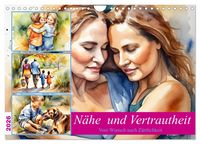 Produktbild: N&auml;he und Vertrautheit . Vom Wunsch nach Z&auml;rtlichkeit (Wandkalender 2026 DIN A4 quer), CALVENDO Monatskalender