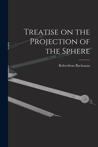 Produktbild: Treatise on the Projection of the Sphere