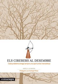 Produktbild: Els cirerers al desembre : cada problema amaga una oportunitat meravellosa