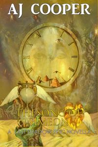 Produktbild: The Song of Simeon (The Last Shadow Epic Novellas, #2)