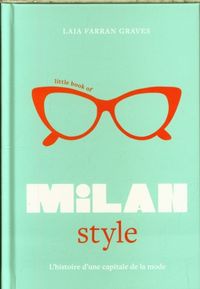 Produktbild: Little book of Milan style : l'histoire d'une capitale de la mode