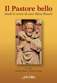 Produktbild: Il pastore bello. Studi in onore di suor Elena Bosetti