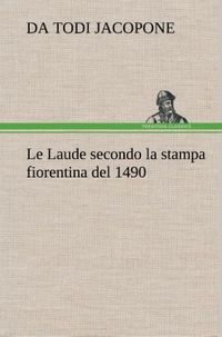 Produktbild: Le Laude secondo la stampa fiorentina del 1490