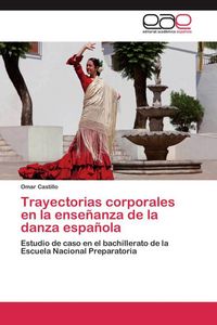 Produktbild: Trayectorias corporales en la ense&ntilde;anza de la danza espa&ntilde;ola