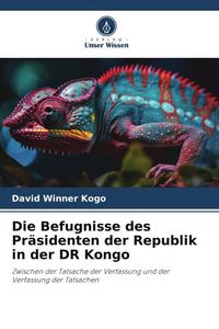 Produktbild: Die Befugnisse des Pr&auml;sidenten der Republik in der DR Kongo
