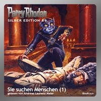 Produktbild: Perry Rhodan Silber Edition 89: Sie suchen Menschen (Teil 1)