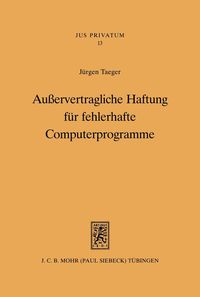 Produktbild: Au&szlig;ervertragliche Haftung f&uuml;r fehlerhafte Computerprogramme
