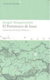 Produktbild: El Pentateuco de Isaac : sobre la vida de Isaac Jacob Blumenfeld durante dos guerras, en tres campos de concentraci&oacute;n y en cinco patrias