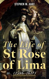 Produktbild: The Life of St Rose of Lima (1586-1617)