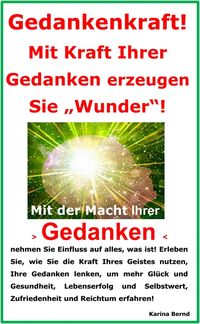 Produktbild: Gedankenkraft! Mit Kraft Ihrer Gedanken erzeugen Sie "Wunder"!