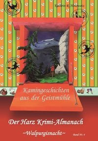 Bild vom Artikel Harz Krimi-Almanach Bd. 4 ~Walpurgisnacht~ vom Autor Kathrin R. Hotowetz