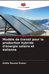 Produktbild: Mod&egrave;le de travail pour la production hybride d'&eacute;nergie solaire et &eacute;olienne