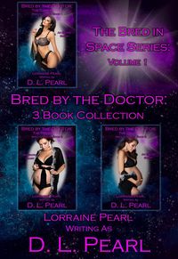 Produktbild: Bred by the Doctor: 3 Book Collection: Bred in Space Volume 1 (The Bred in Space Series, #4)